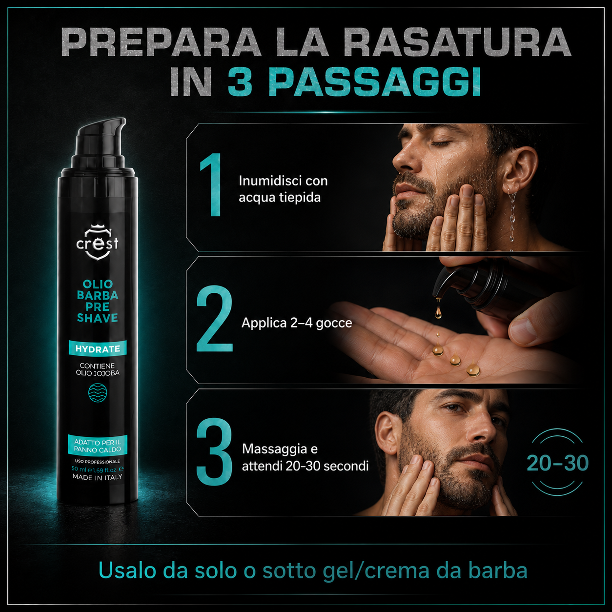 Modalità d’uso di CREST Pre Shave Beard Oil in tre passaggi: inumidire la barba, applicare 2–4 gocce e massaggiare per 20–30 secondi.